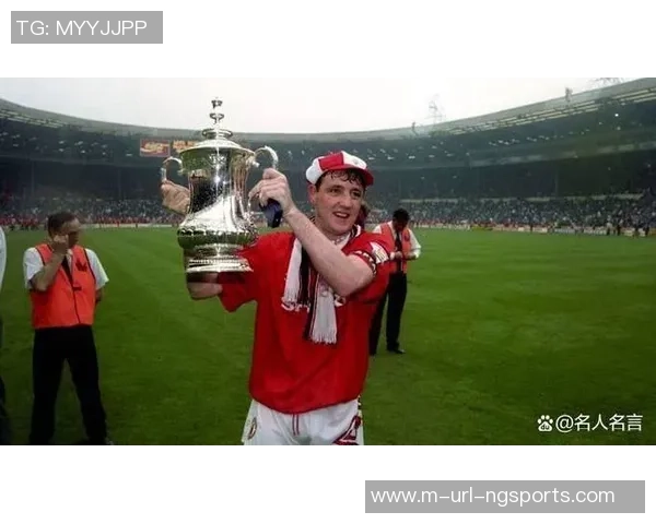 曼联足球历史上的辉煌成就与传奇球员的精彩瞬间回顾